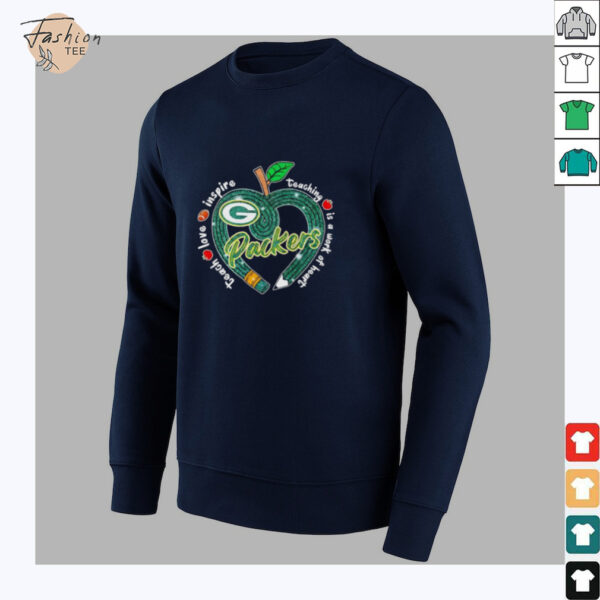 Green Bay Packers Teach love inspire teaching is a work of heart Shirt