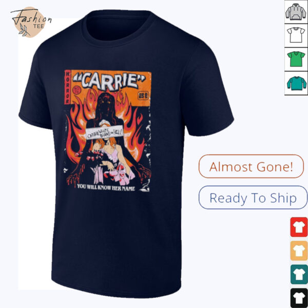 Horror Carrie you will know her name comic shirt