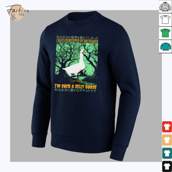 I have overstepped my boundaries I’m such a silly goose Japanese shirt