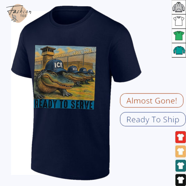 ICE Alligator Alcatraz ready to serve shirt