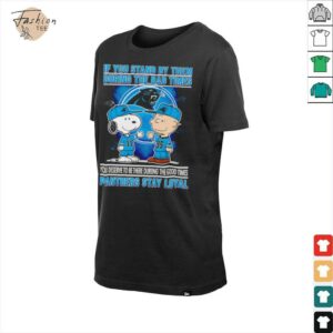 If You Stand By Them During The Bad Times You Deserve To Be There During The Good Times Panthers Stay Loyal shirt
