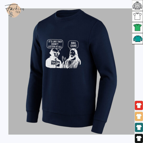 Jesus and George Washington It’s like they didn’t listen at all bro same shirt