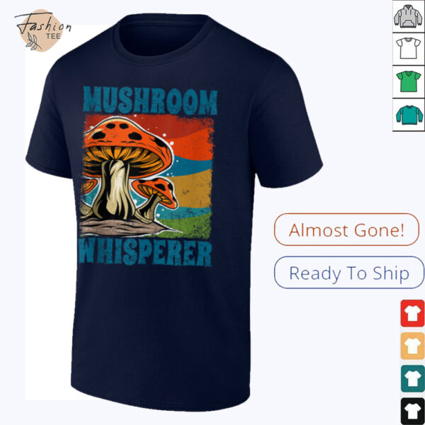 Morel Mushroom Whisperer, Cute Mushroom For Men Women Shirt