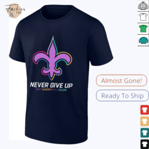 New Orleans Saints never give up Fight Cancer in all...