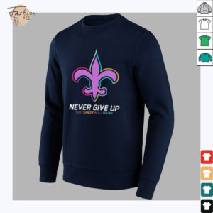 New Orleans Saints never give up Fight Cancer in all...