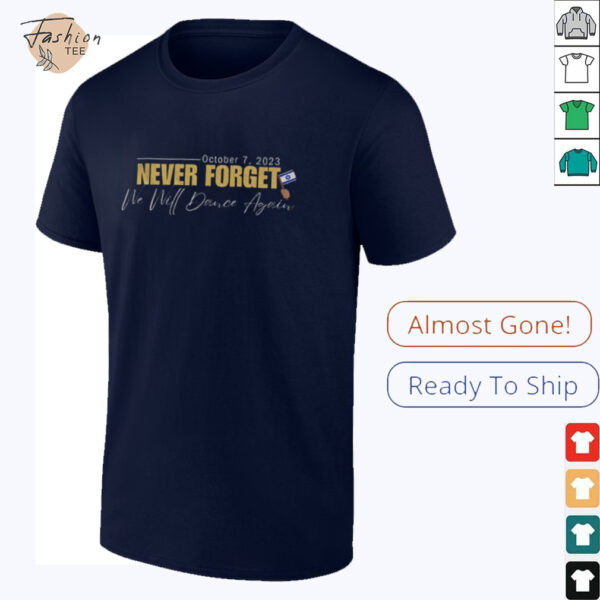October 7 2023 I Stand With Israel Shirt We Will Dance Again shirt