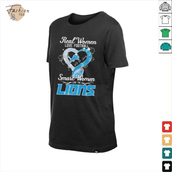 Official Real Women Love Football Smart Women Love The Detroit Lions shirt