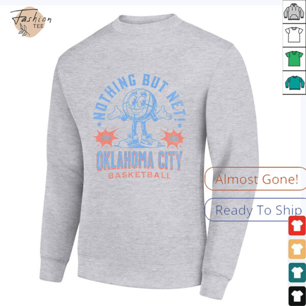 Oklahoma City Basketball nothing but net shirt