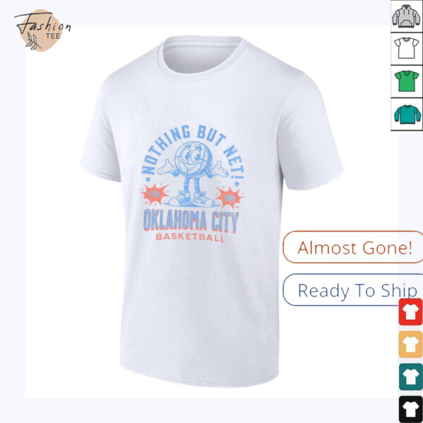 Oklahoma City Basketball nothing but net shirt