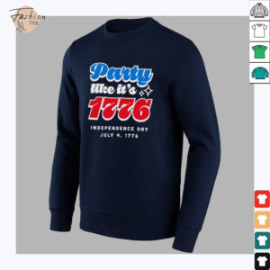 Party like it’s 1776 Independence Day Fourth of July shirt