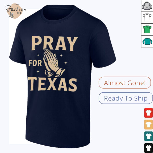 Pray for Texas hand shirt