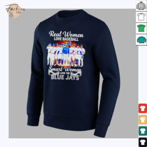 Real women love baseball smart women love the Blue Jays players signature shirt