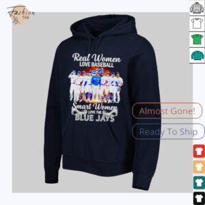 Real women love baseball smart women love the Blue Jays players signature shirt