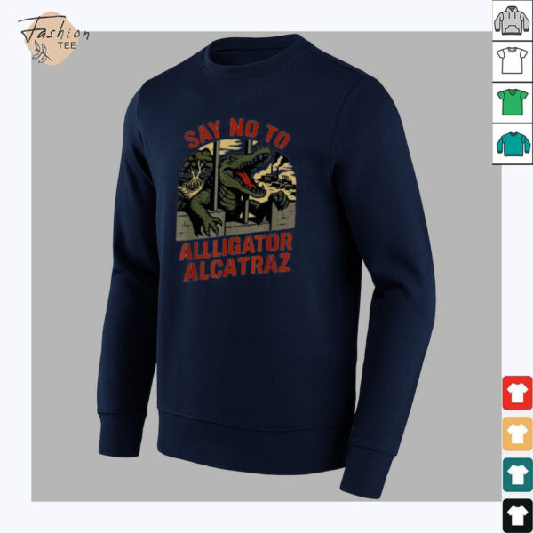 Say no to Alligator Alcatraz Everglades Florida shirt