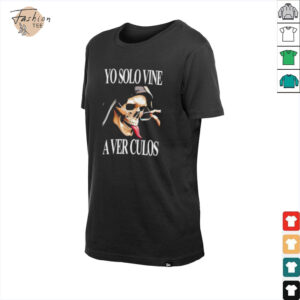 Skull Yo Solo Vine A Ver Culos shirt