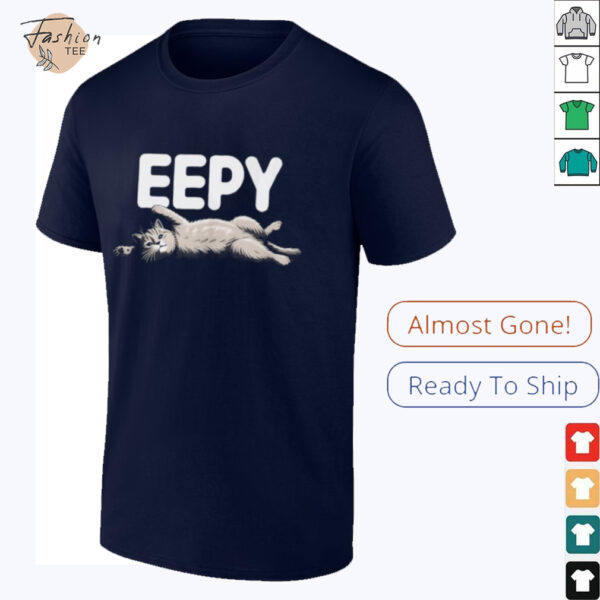Sleepy Cat EEPY Kitten Funny Animal Lover Shirt