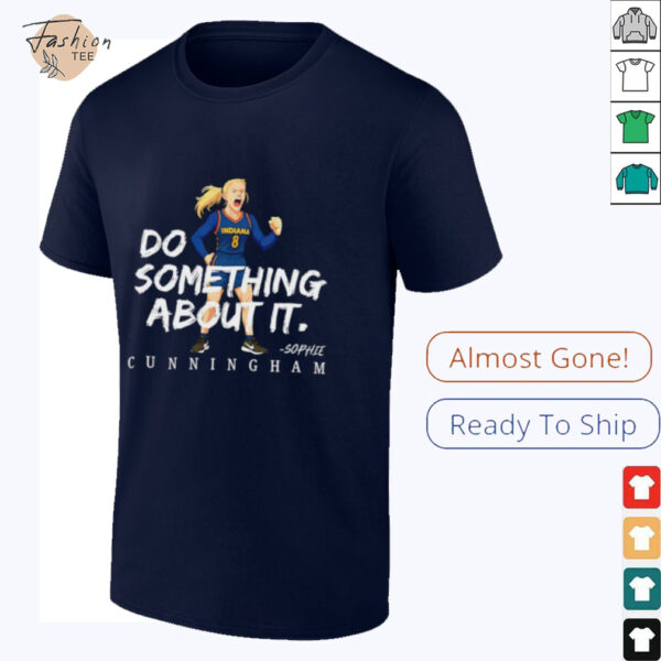 Sophie Cunningham #8 Indiana Fever Basketball do something about it shirt