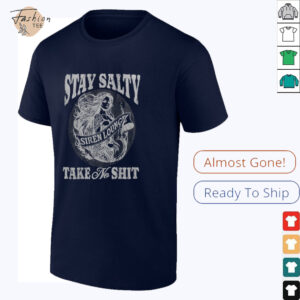 Stay Salty Siren Lounge Take No Shit shirt