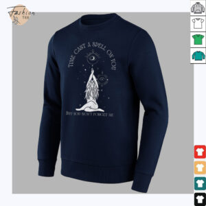 Time cast a spell on you but you won’t forget me shirt
