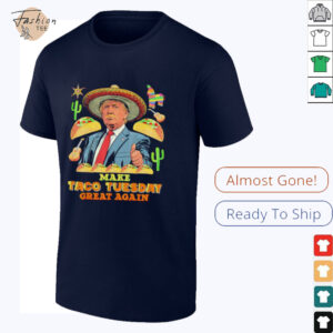 Trump make taco tuesday great again shirt
