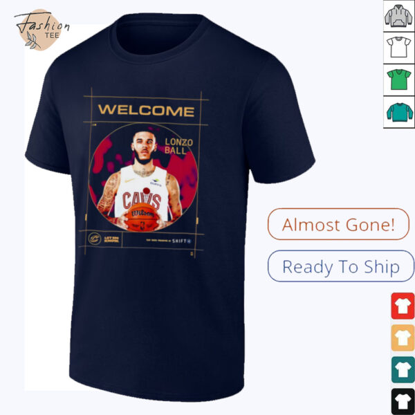 Welcome Lonzo Ball Cleveland Cavalier shirt