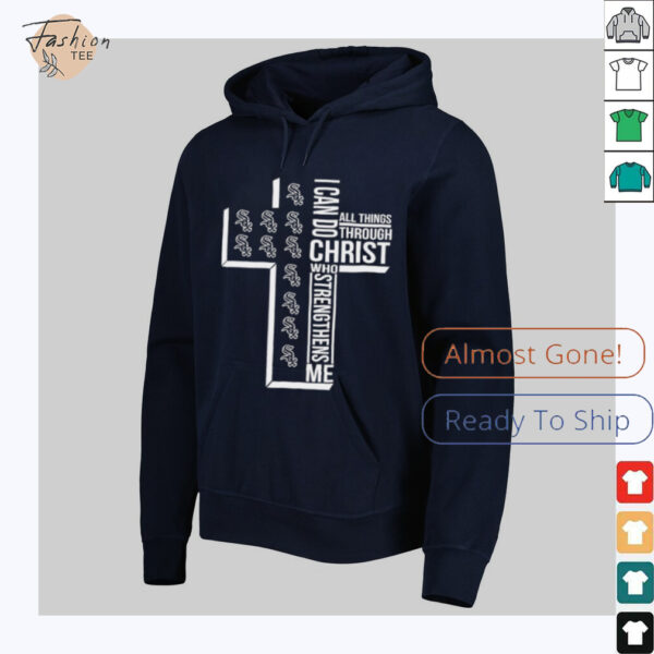 I can do all things through christ who strengthens me Chicago White Sox cross shirt