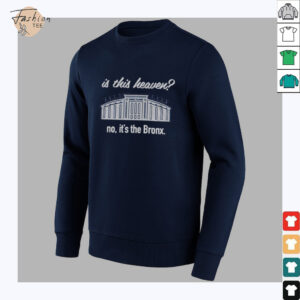 Yankees Is This Heaven No It’s the Bronx shirt