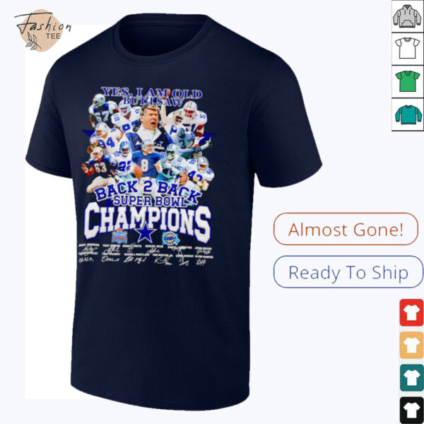 Yes I am old but I saw back 2 back Super Bowl Champions Dallas Cowboys shirt