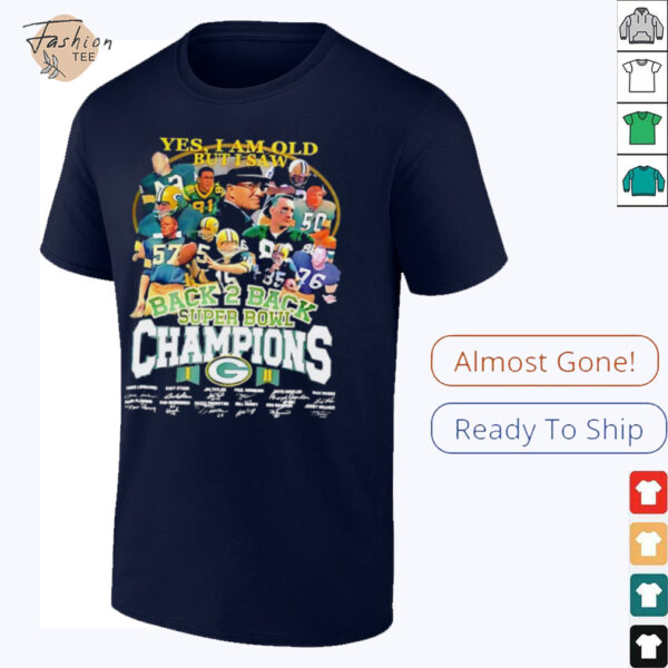 Yes I am old but I saw back 2 back Super Bowl Champions Green Bay Packers signature Shirt