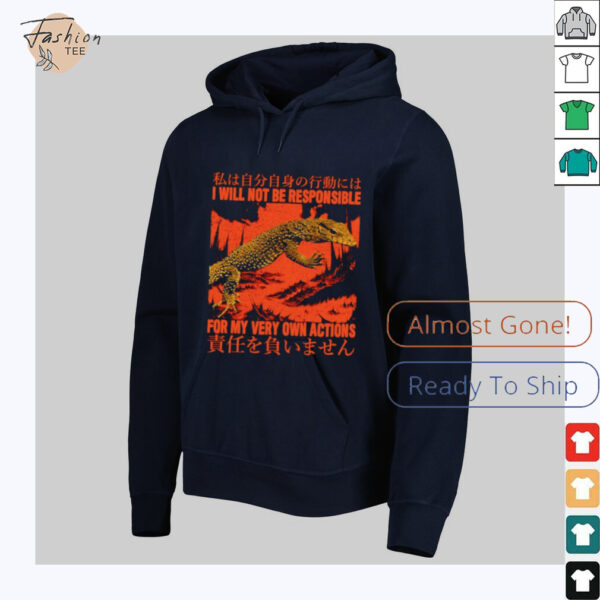 I will not be responsible for my very own actions Japanese shirt