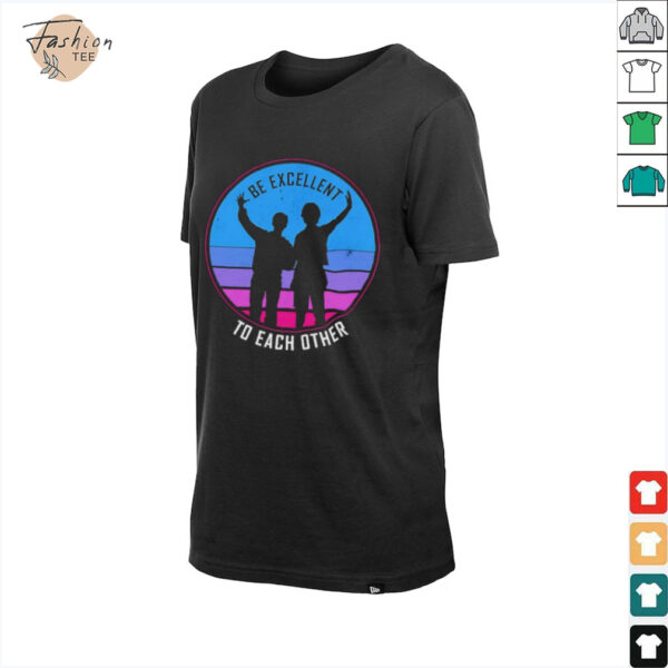 Be excellent to each other shirt