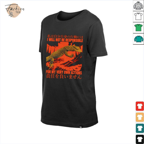 I will not be responsible for my very own actions Japanese shirt